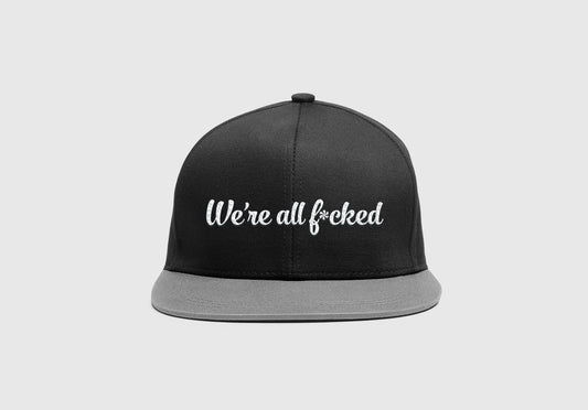 We're All F*cked Large Print Black/Grey Hat Script